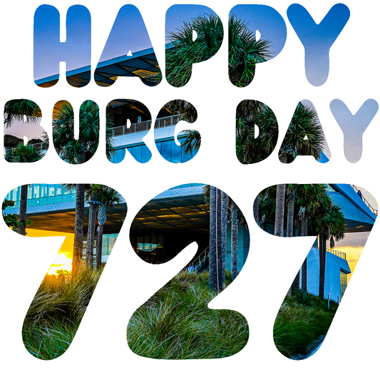 Happy Burg Day 727 graphic featuring the St. Petersburg College campus, palm trees and sunset scenery in St. Petersburg, Florida, celebrating 727 Day across Pinellas County.